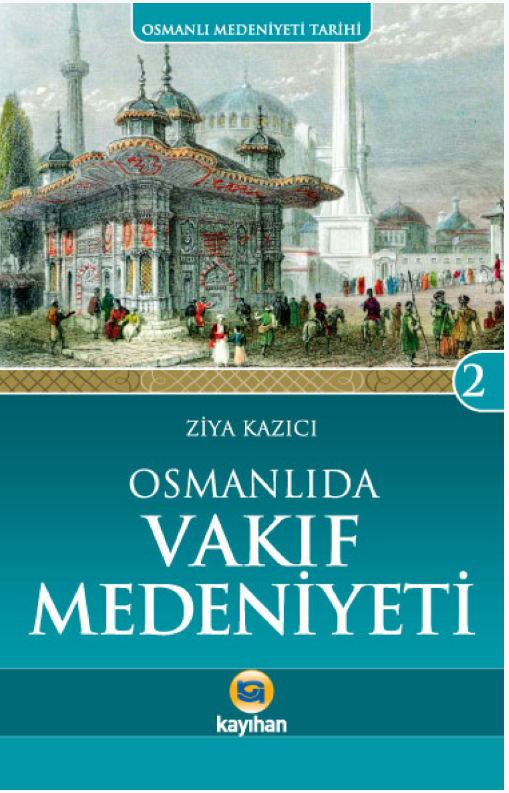 Osmanlıda Vakıf Medeniyeti