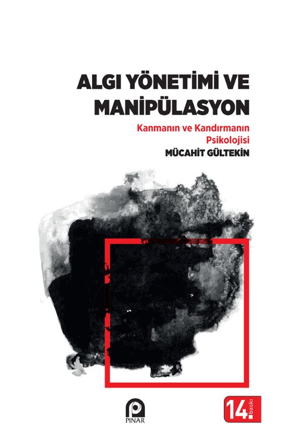 Algı Yönetimi ve Manipülasyon-Kanmanın ve Kandırmanın Psikolojisi