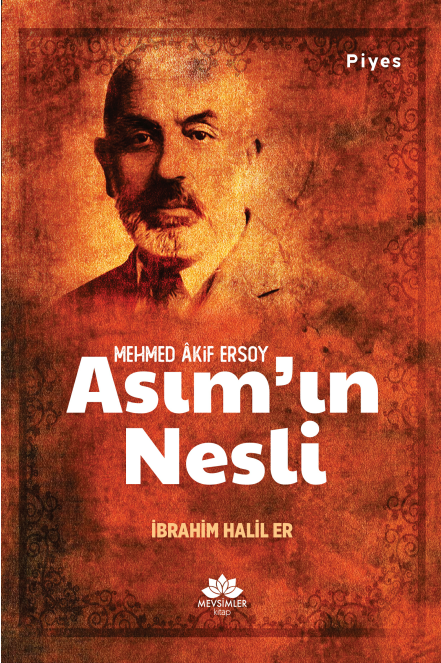 Asım'ın Nesli - Mehmed Akif Ersoy