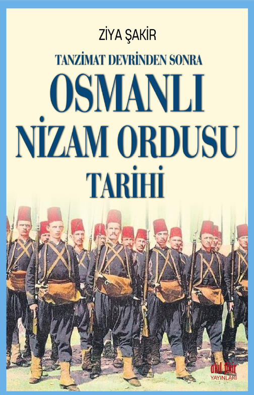 Tanzimat Devrinden Sonra Osmanlı Nizam Ordusu Tarihi