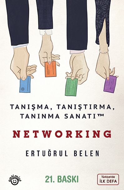 Networking: Tanışma, Tanıştırma ve Tanınma Sanatı